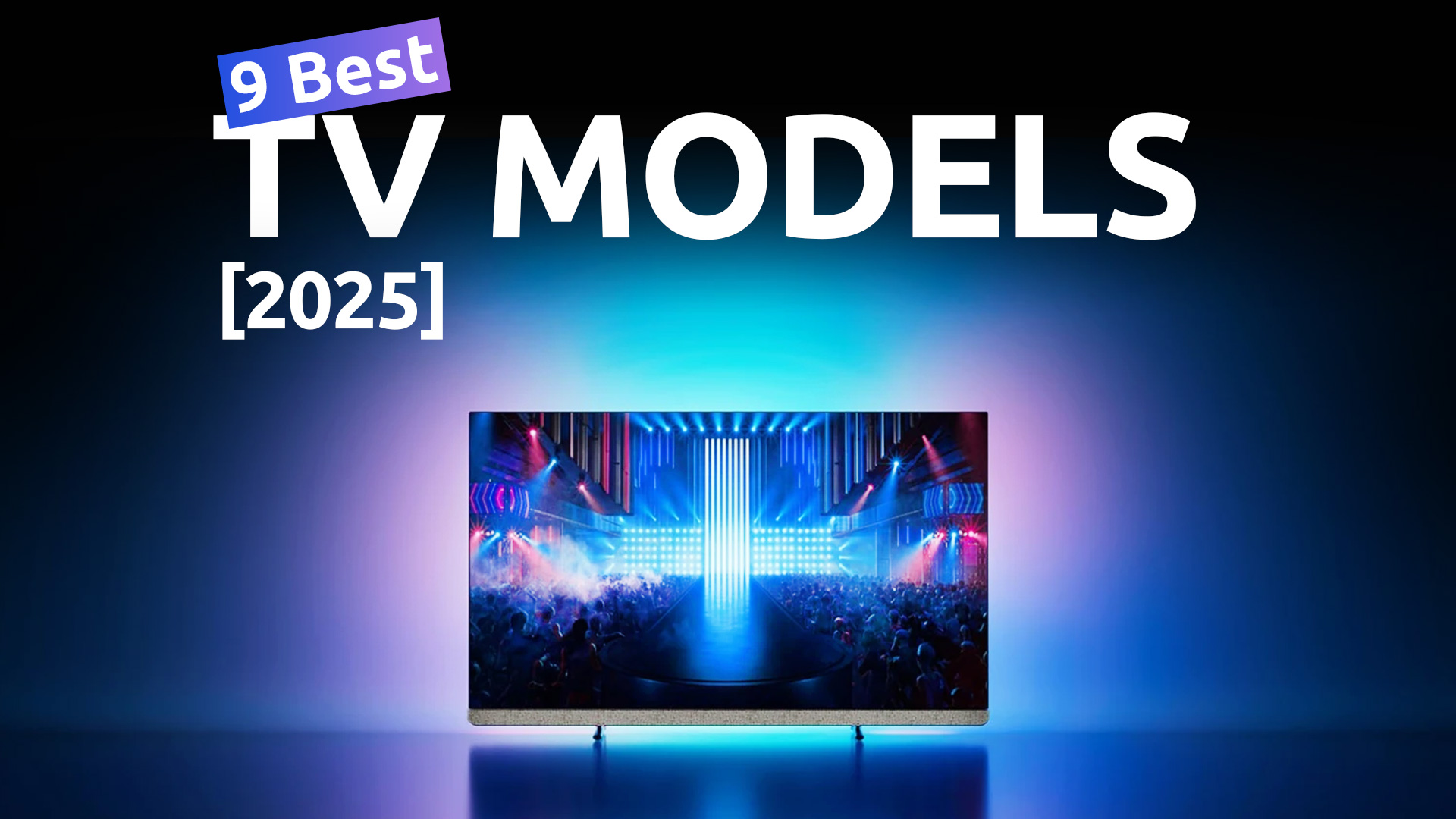 Best TVs To Get In 2025: Top Models You Should Check Out!