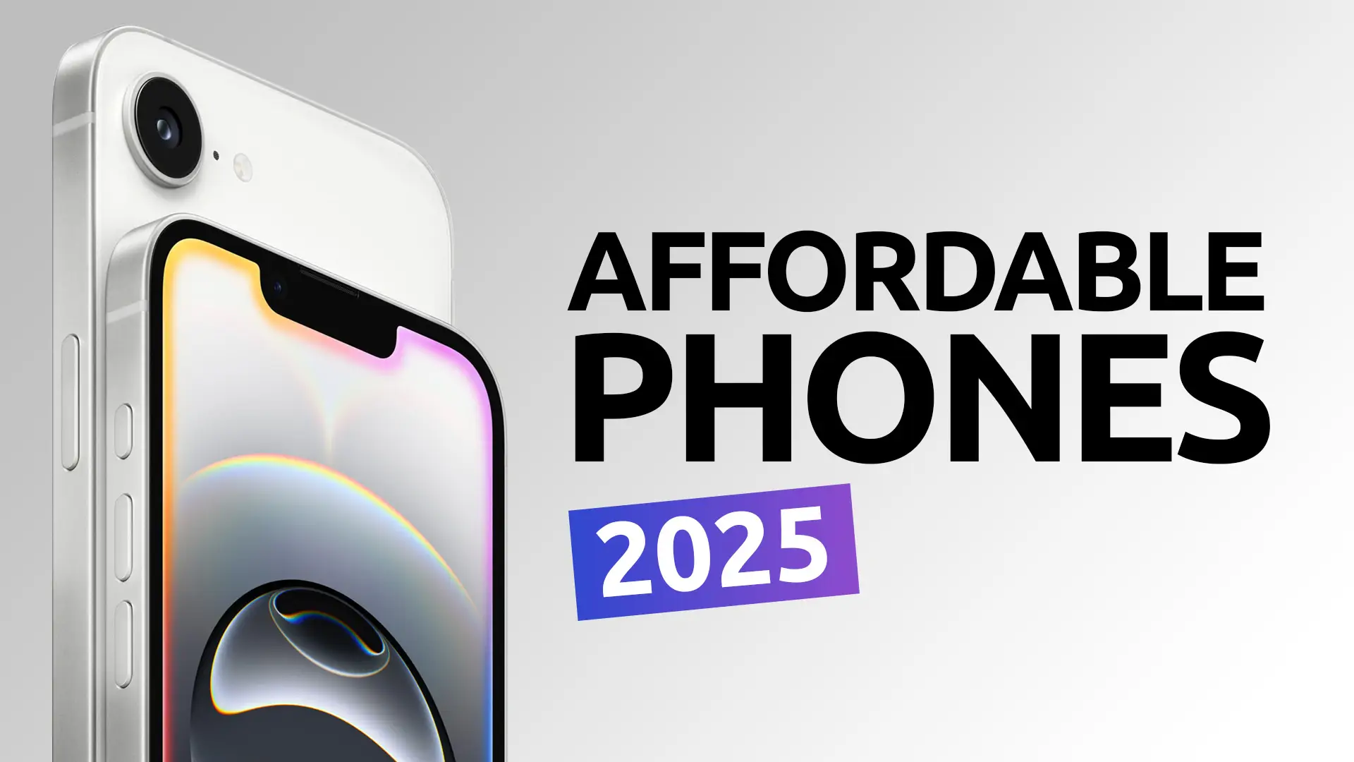 The Best Affordable Phones in 2025