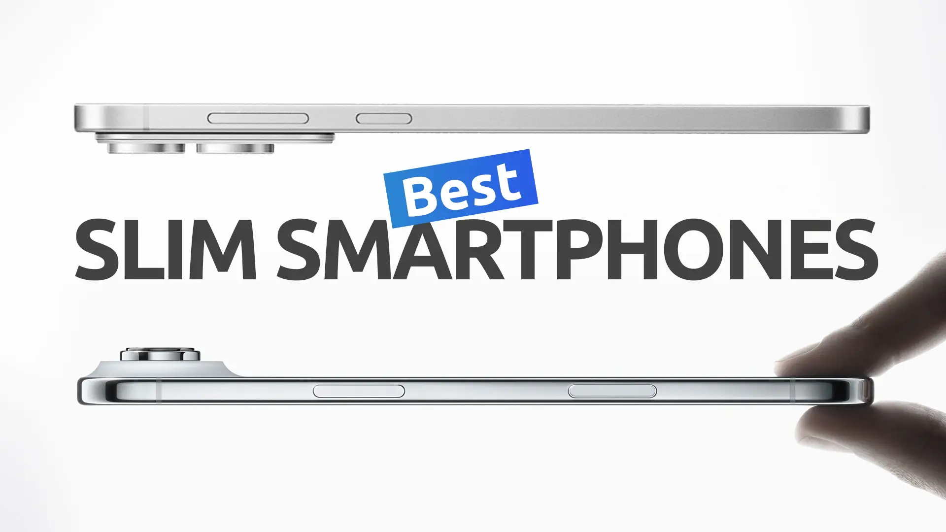 The Best Slim Smartphones To Get in 2026
