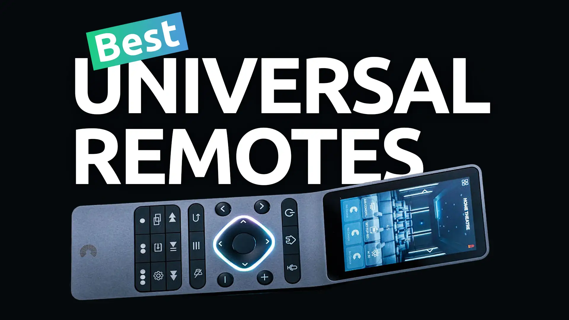 4 Best Universal Remotes For Smart Home Control
