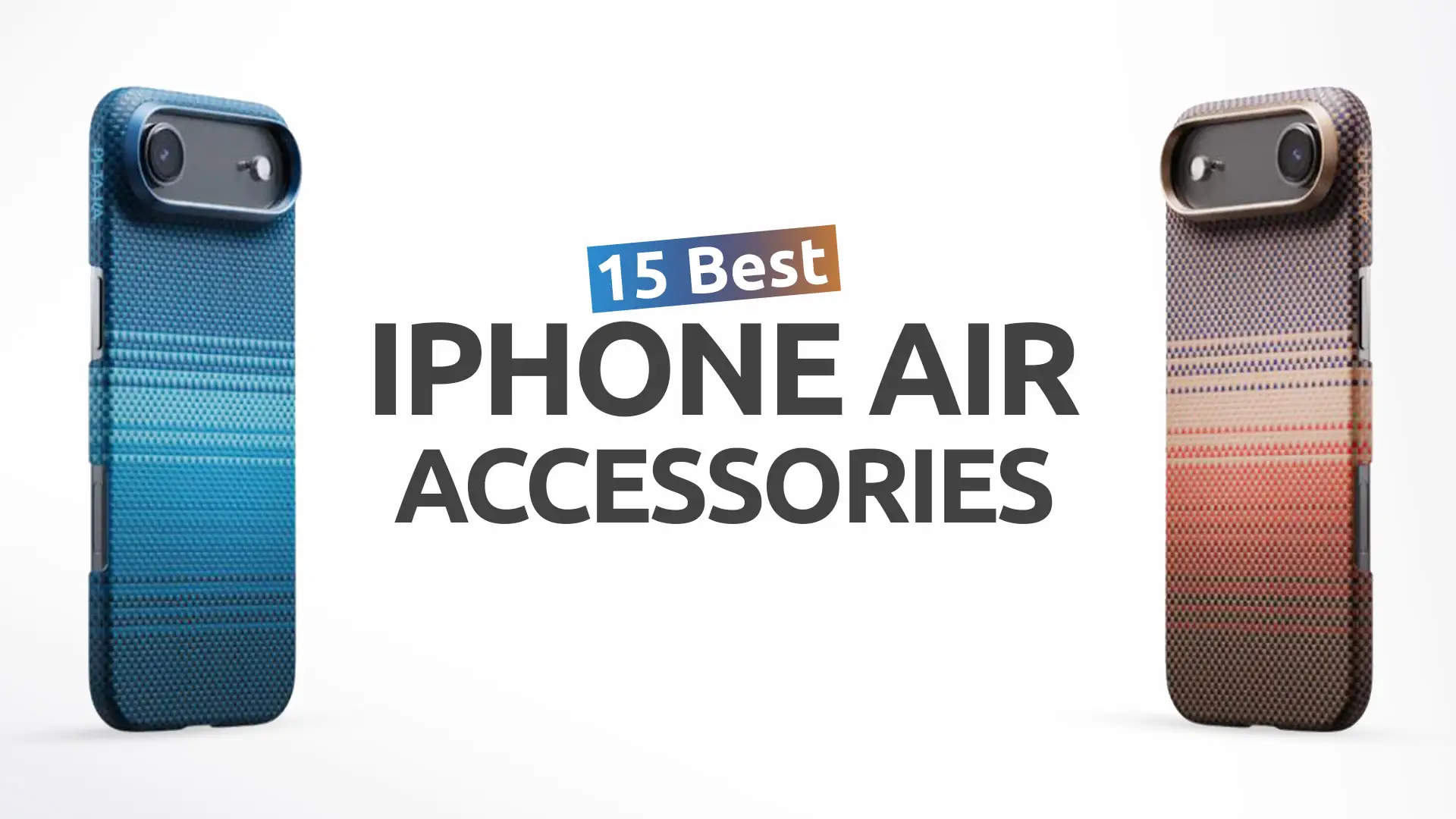 15 Best iPhone Air Accessories For Your New Slim Phone
