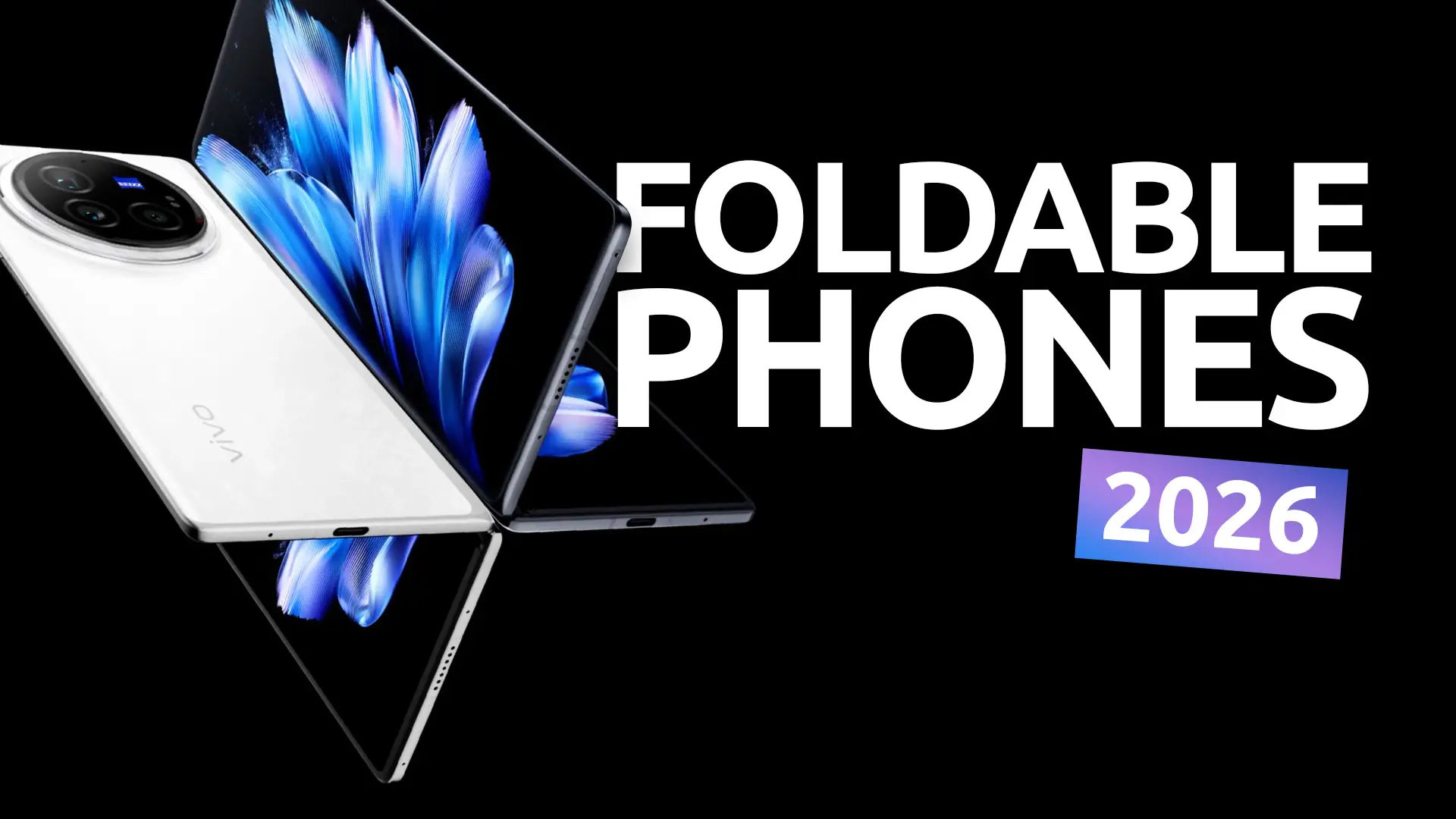 7 Best Foldable Phones To Get in 2026