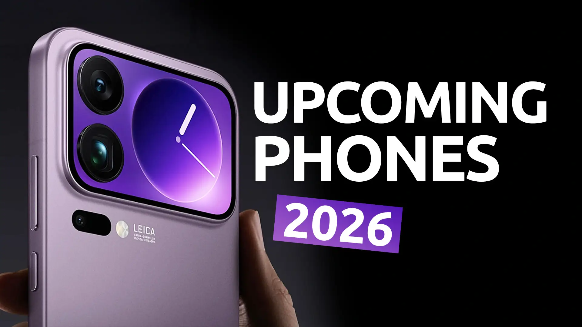 10 Upcoming Smartphones in 2026 That Will Change The Game!