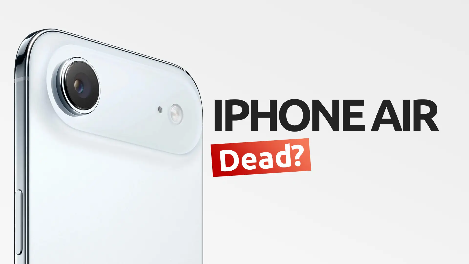 Is iPhone Air Dead? Will There Ever Be a 2nd Gen?