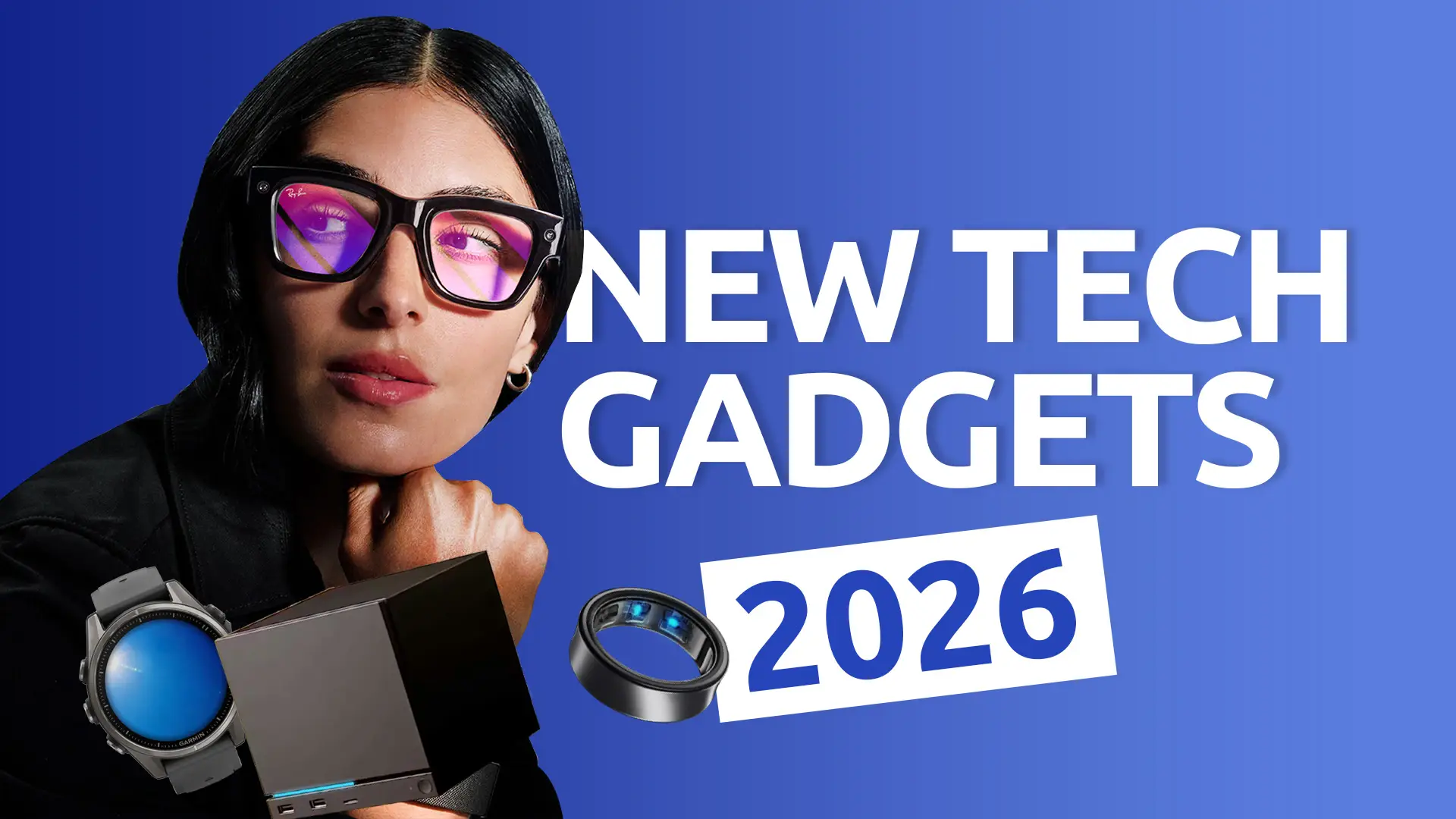 13 New Tech Gadgets Coming in 2026