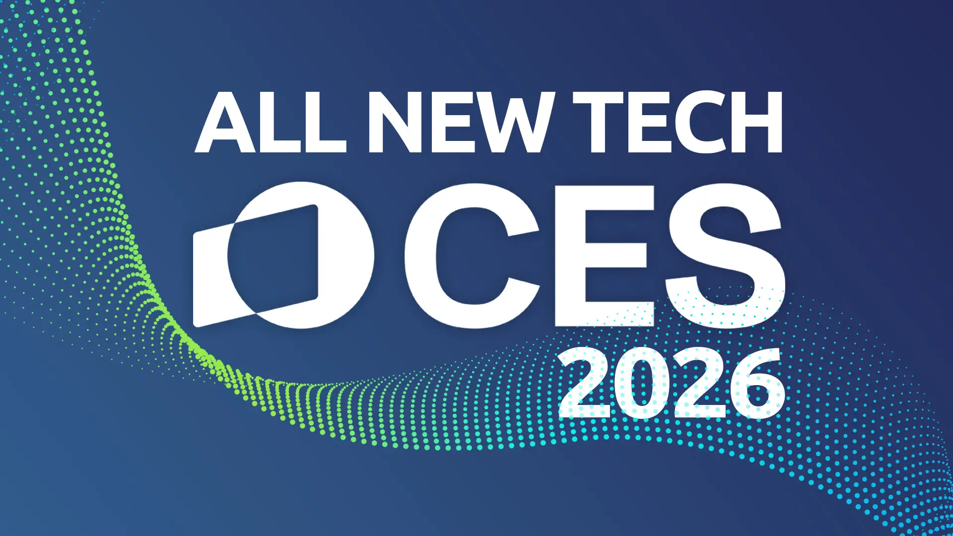 All New Tech Gadgets Announced At CES 2026