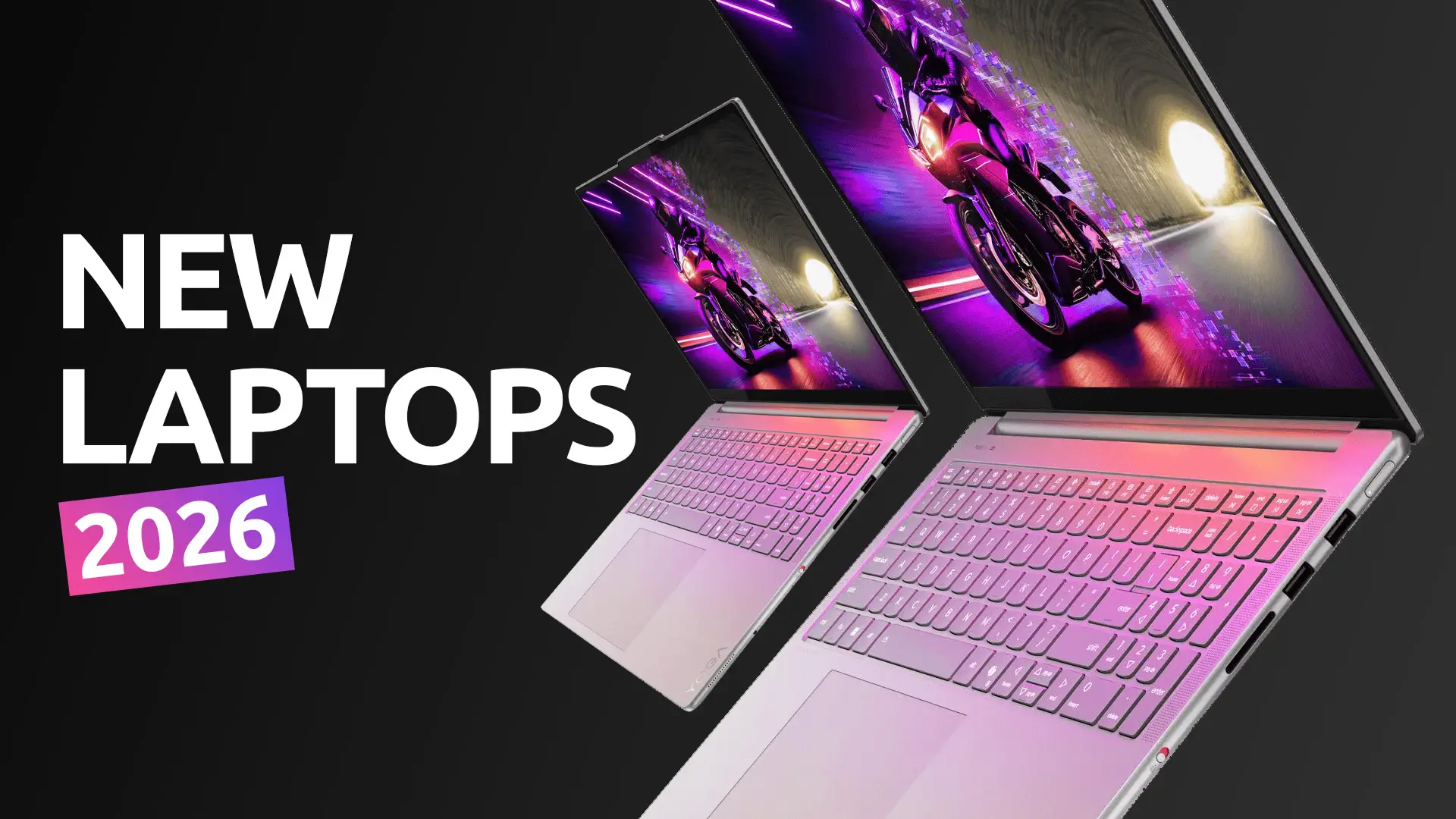 Exciting New Laptops In 2026 – Here Are The Best New Models