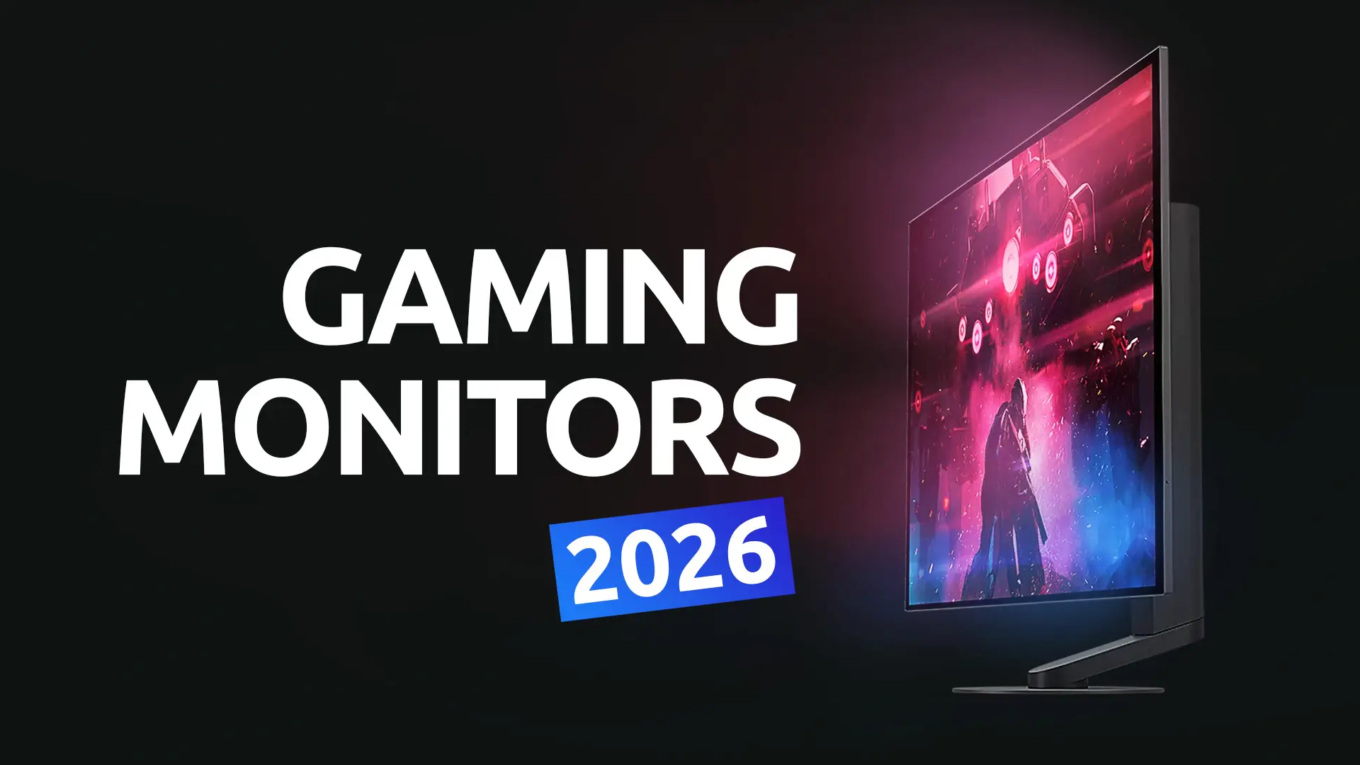 7 Most Exciting Gaming Monitors in 2026