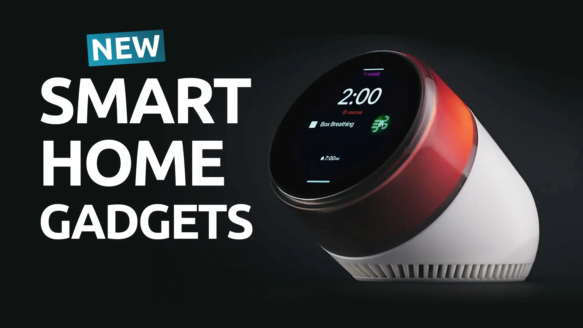 10 Cool New Smart Home Gadgets