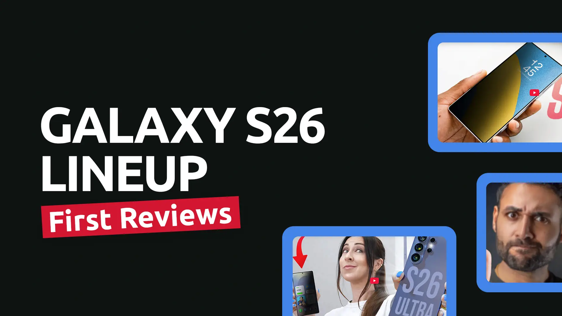 What Influencers Say About the The Galaxy S26?