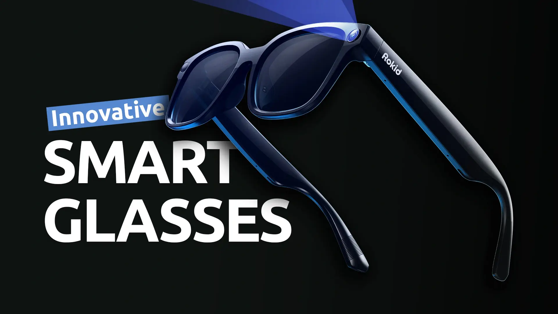 9 Innovative Smart Glasses Worth Getting Now