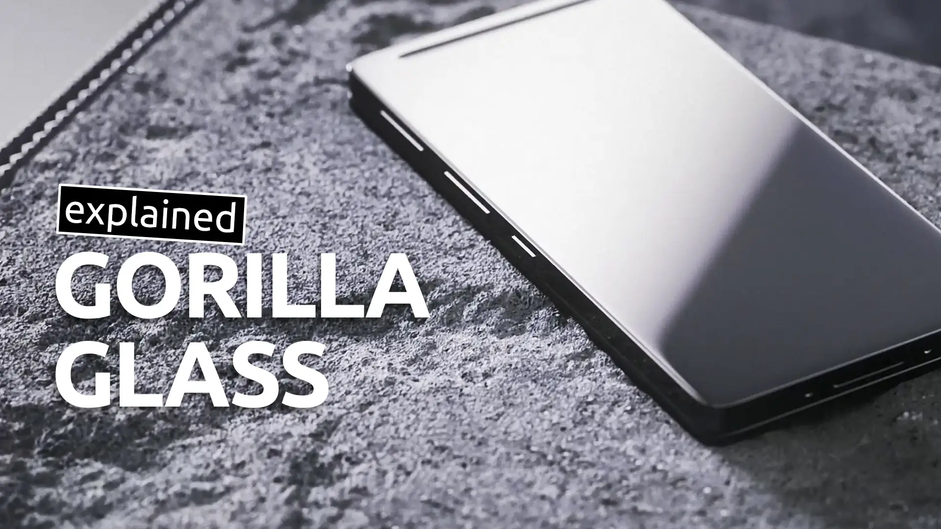 What is Gorilla Glass: The Display-Protection Technology Explained