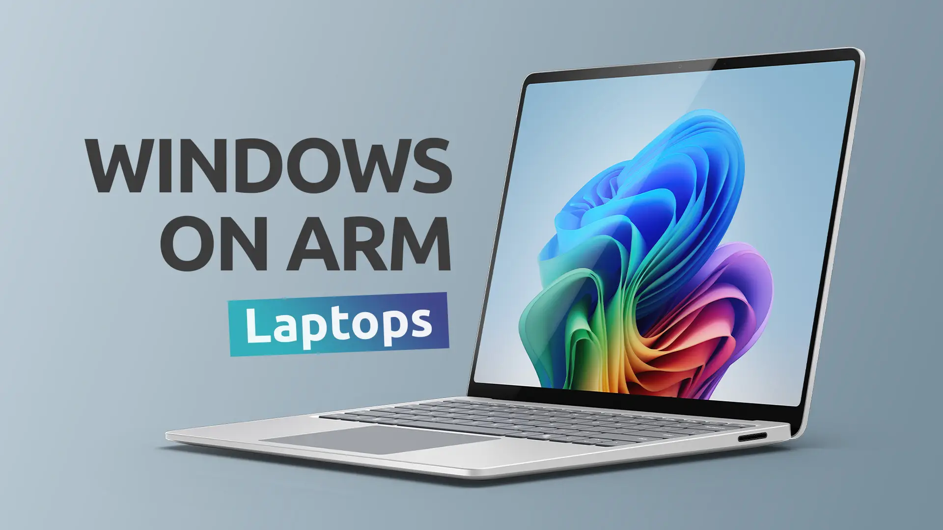 Best Windows on Arm Laptops Right Now