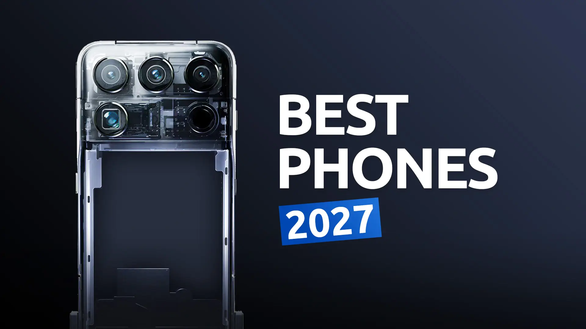 12 Best Phones Worth Getting in 2027